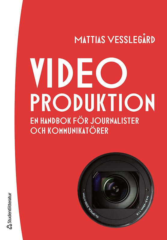 Videoproduktion : en handbok för journalister och kommunikatörer