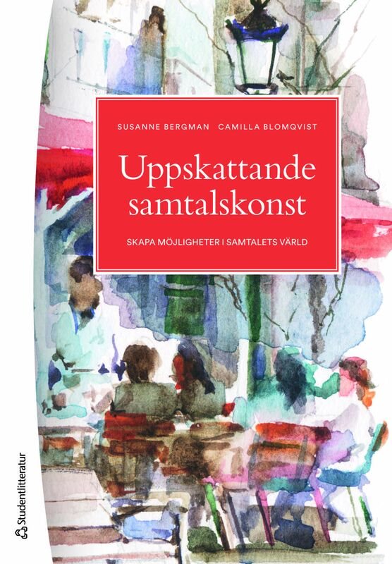 Uppskattande samtalskonst : skapa möjligheter i samtalets värld