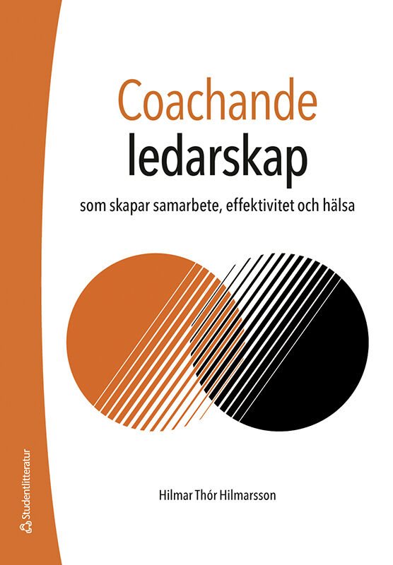 Coachande ledarskap : som skapar samarbete, effektivitet och hälsa