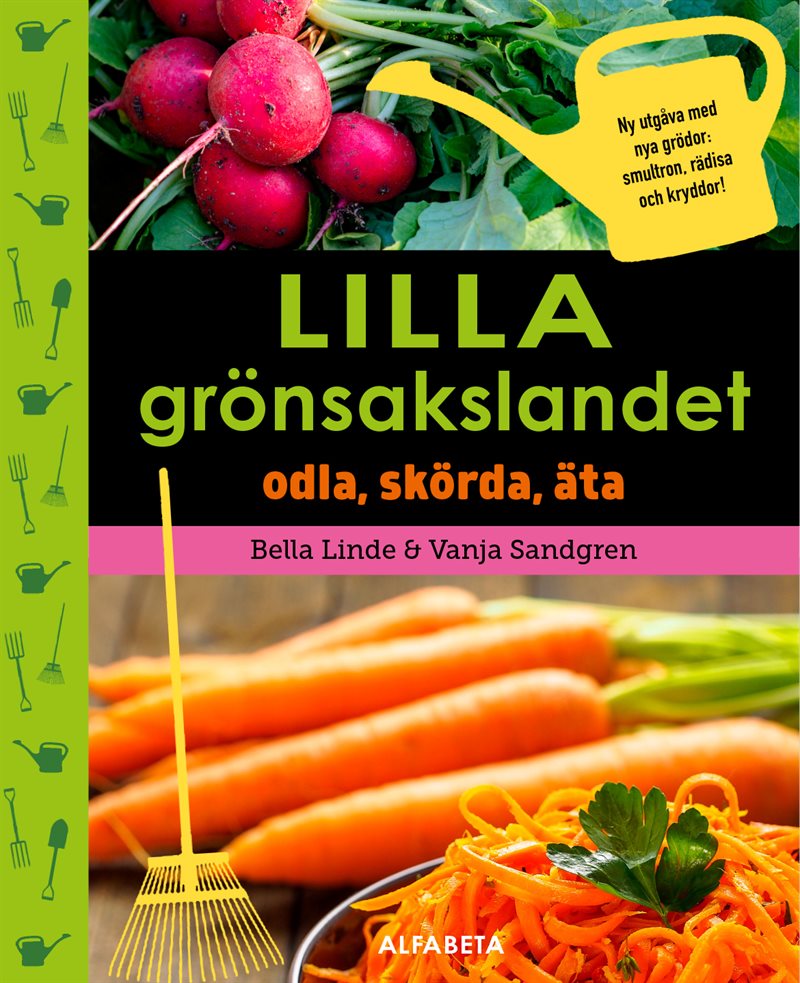 Lilla grönsakslandet : odla, skörda, äta