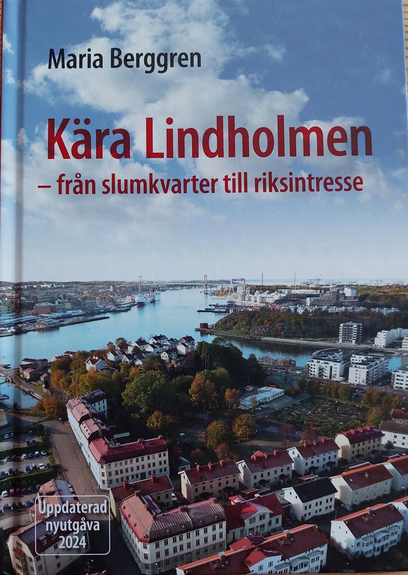 Kära Lindholmen : från slumkvarter till riksintresse