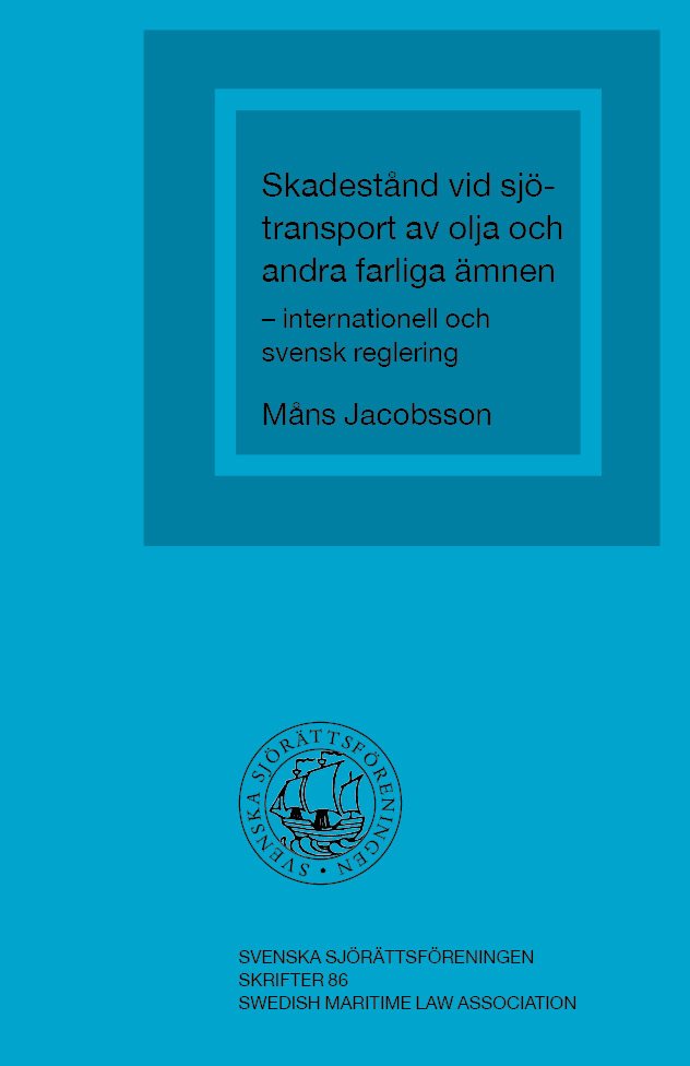 Skadestånd vid sjötransport av olja och andra farliga ämnen – internationell och svensk reglering