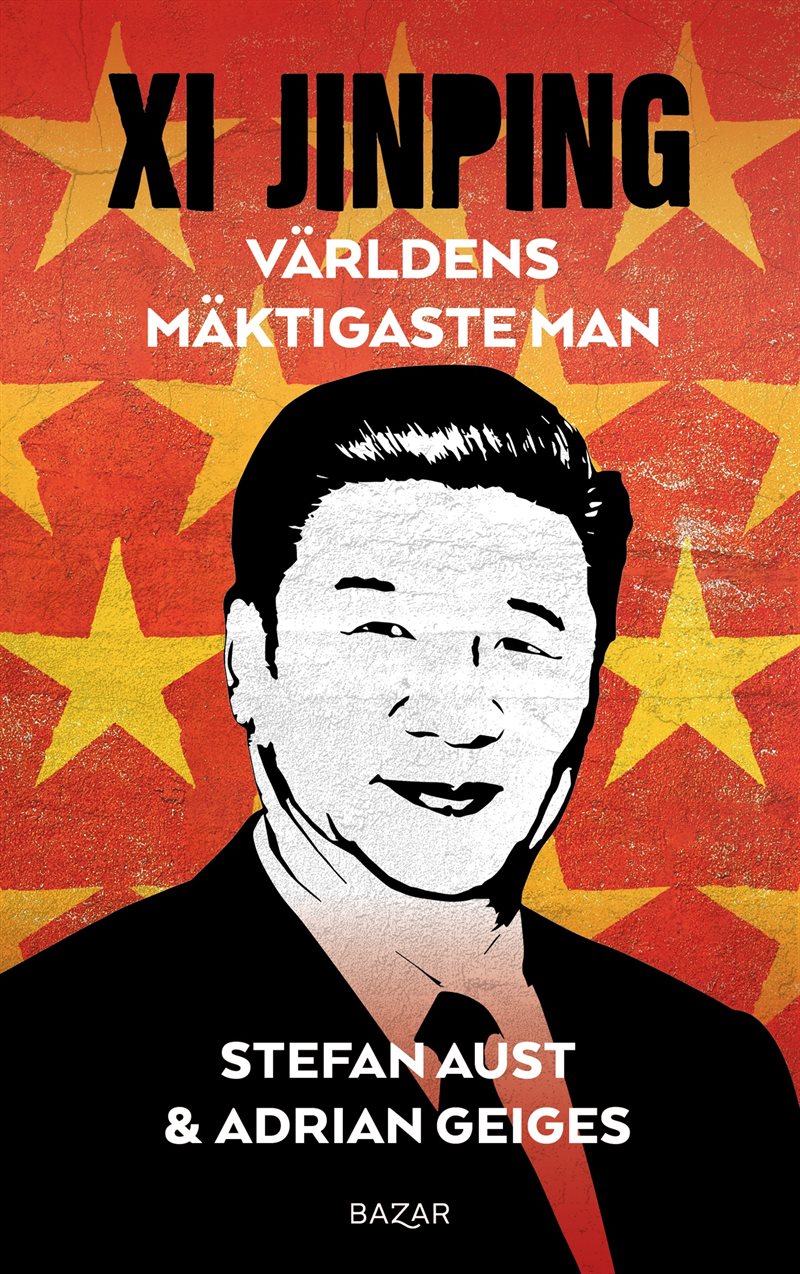 Xi Jinping : världens mäktigaste man