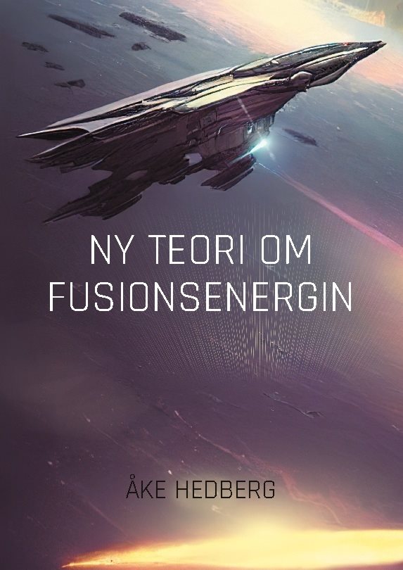 Ny teori om fusionsenergin : ny teori om hur fusionsprocesserna på Solen gå